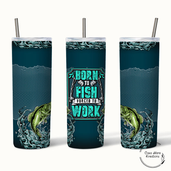 Born To Fish 20 oz. Skinny Tumbler