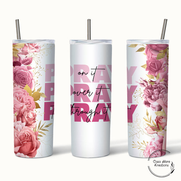 Pray 20 oz. Skinny Tumbler